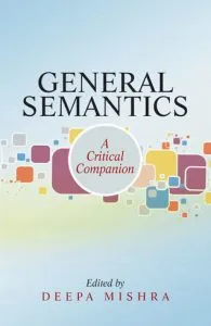 General Semantics: A Critical Companion